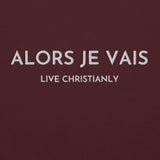 CLASSIC ALORS JE VAIS SIGNATURE SWEATSHIRT