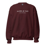 CLASSIC ALORS JE VAIS SIGNATURE SWEATSHIRT