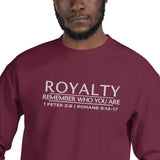 ROYALTY - REMEMBER WHO YOU ARE SWEATSHIRT
