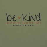 BE KIND JESUS SAID SO SWEATSHIRT (STYLE HEART GOLD-W)
