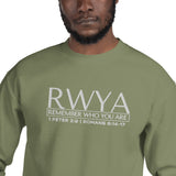 RWYA - REMEMBER WHO YOU YOU ARE SWEATSHIRT