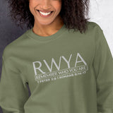 RWYA - REMEMBER WHO YOU YOU ARE SWEATSHIRT