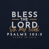 BLESS THE LORD OH MY SOUL SWEATSHIRT..!