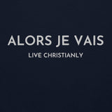 CLASSIC ALORS JE VAIS SIGNATURE SWEATSHIRT