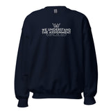 WE UNDERSTAND THE ASSIGNMENT SWEATSHIRT (STYLE CC -B)