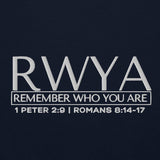 RWYA - REMEMBER WHO YOU YOU ARE SWEATSHIRT
