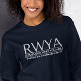 RWYA - REMEMBER WHO YOU YOU ARE SWEATSHIRT