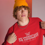 WE UNDERSTAND THE ASSIGNMENT SWEATSHIRT (STYLE CC -B)