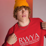 RWYA - REMEMBER WHO YOU YOU ARE SWEATSHIRT