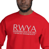 RWYA - REMEMBER WHO YOU YOU ARE SWEATSHIRT