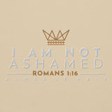 I AM NOT ASHAMED UNISEX SWEATSHIRT (CLASSIC R1:16-B)
