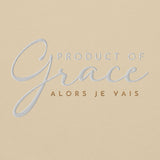 PRODUCT OF GRACE SWEATSHIRT (STYLE FANCY