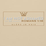 I AM NOT ASHAMED SWEATSHIRT (STYLE 3-B