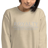 ROYALTY - REMEMBER WHO YOU ARE SWEATSHIRT