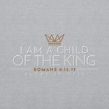I AM A CHILD OF THE KING SWEATSHIRT