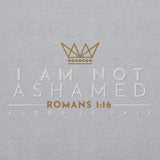 I AM NOT ASHAMED UNISEX SWEATSHIRT (CLASSIC R1:16-B)