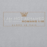 I AM NOT ASHAMED SWEATSHIRT (STYLE 3-B