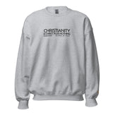 CHRISTIANITY IS CHRIST PLUS NOTHING SWEATSHIRT!