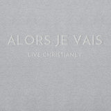 CLASSIC ALORS JE VAIS SIGNATURE SWEATSHIRT