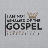 I AM NOT ASHAMED OF THE GOSPEL SWEATSHIRT (STYLE S-W)