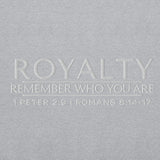 ROYALTY - REMEMBER WHO YOU ARE SWEATSHIRT