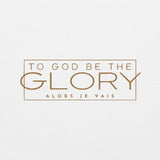 TO GOD BE THE GLORY SWEATSHIRT (STYLE GOLD