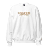 DONT START NONE - WONT BE NONE AJV SWEATSHIRT