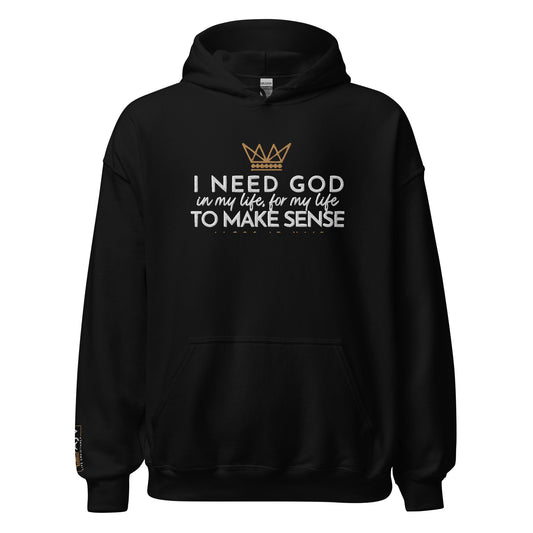 I NEED GOD HOODIE *BLESS