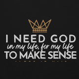 I NEED GOD HOODIE *BLESS