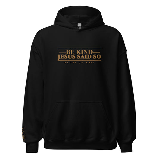 BE KIND HOODIE *BOLD + GOLD