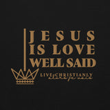 JESUS IS LOVE WELL SAID Hoodie *CLASSIC-GOLD