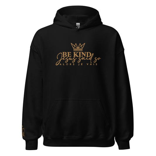 BE KIND - JESUS SAID SO HOODIE *WRSHP-GOLD