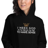 I NEED GOD HOODIE *BLESS