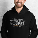 I AM NOT ASHAMED OF THE GOSPEL HOODIE *BLESS