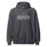 FAITH IT! HOODIE *BLESS