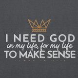 I NEED GOD HOODIE *BLESS