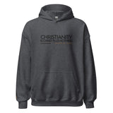 CHRISTIANITY IS CHRSIT PLUS NOTHING HOODIE *WRSHP