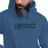 CHRISTIANITY IS CHRSIT PLUS NOTHING HOODIE *WRSHP