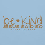 BE KIND HOOIDE *HEART OF GOLD