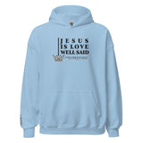 JESUS IS LOVE WELL SAID HOODIE *WRSHP-CLASSIC