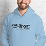 CHRISTIANITY IS CHRSIT PLUS NOTHING HOODIE *WRSHP