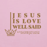 JESUS IS LOVE WELL SAID Hoodie *CLASSIC-GOLD