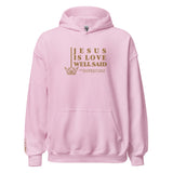 JESUS IS LOVE WELL SAID Hoodie *CLASSIC-GOLD