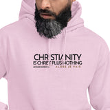 CHRISTIANITY IS CHRSIT PLUS NOTHING HOODIE *WRSHP