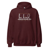 BE KIND - JESUS SAID SO HOODIE *CALI-BLESS