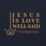 JESUS IS LOVE WELL SAID Hoodie *CLASSIC-GOLD