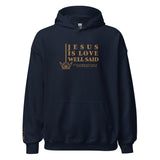 JESUS IS LOVE WELL SAID Hoodie *CLASSIC-GOLD