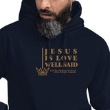 JESUS IS LOVE WELL SAID Hoodie *CLASSIC-GOLD