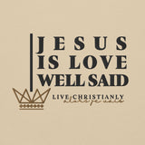 JESUS IS LOVE WELL SAID HOODIE *WRSHP-CLASSIC