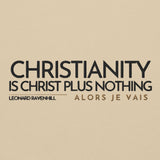 CHRISTIANITY IS CHRSIT PLUS NOTHING HOODIE *WRSHP